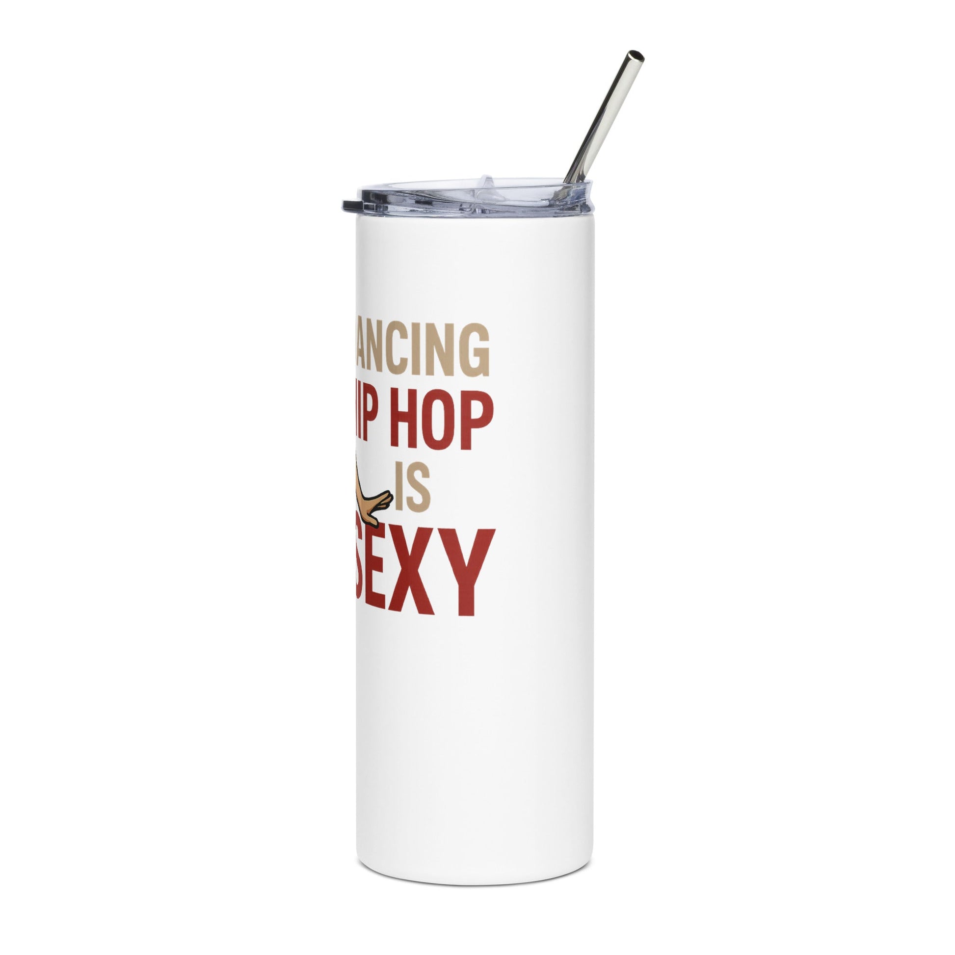 Vaso de acero inoxidable/Tumbler "Dancing Hip Hop is Sexy"